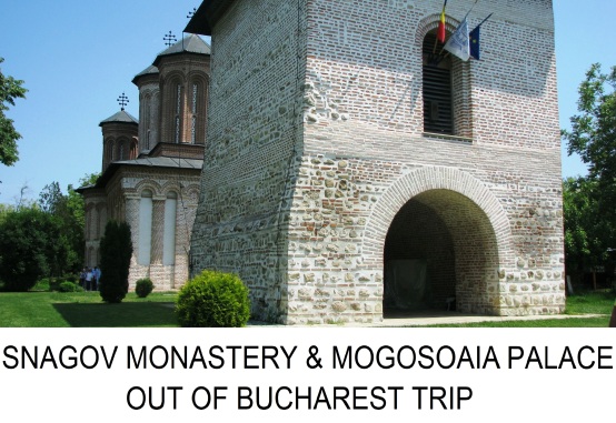 Snagov Monastery Mogosoaia Palace Out of Bucharest day trip private tour